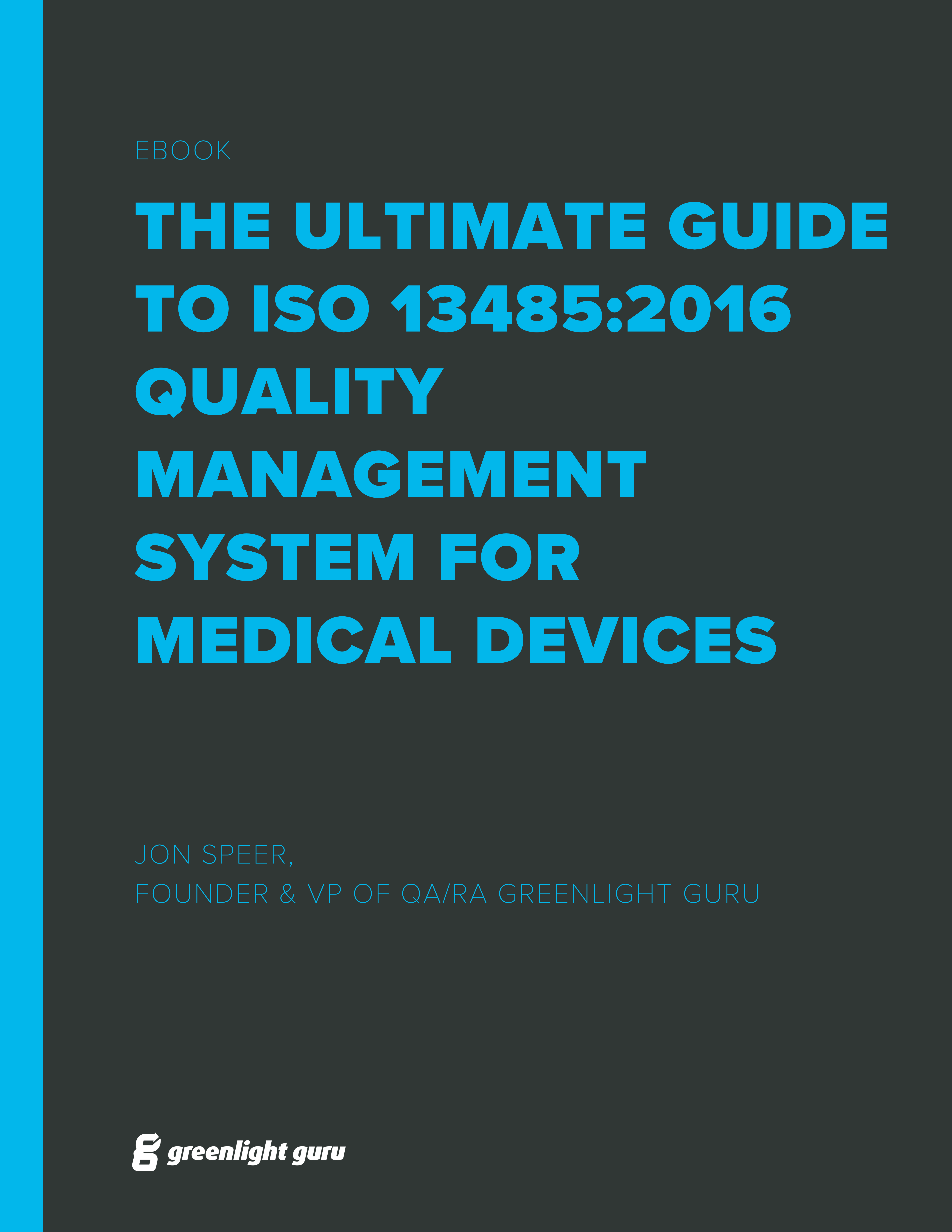 Ultimate Guide to ISO 13485 Quality Management System (QMS) for Medical